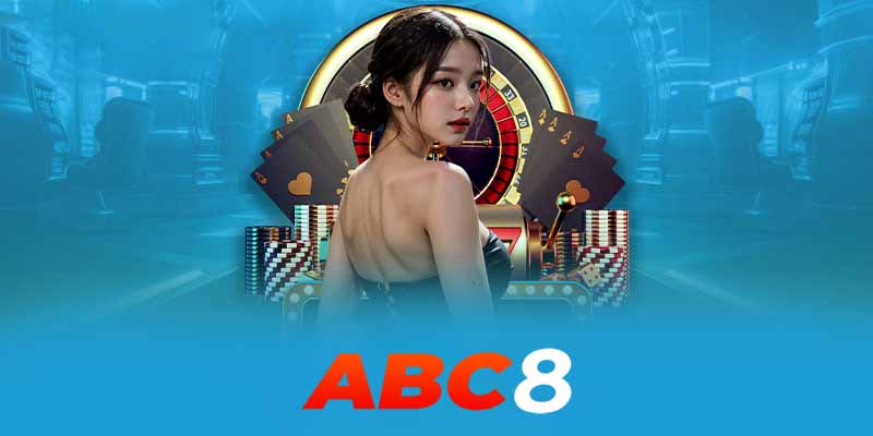 Casino ABC8 | Điểm đến số một cho những tay chơi đẳng cấp